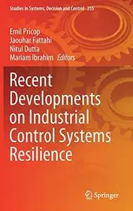 Recent Developments on Industrial Control Systems Resilience (Repost)