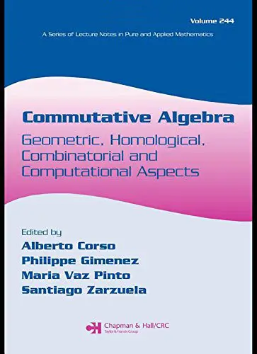 Commutative Algebra: Geometric, Homological, Combinatorial and Computational Aspects
