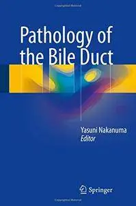 Pathology of the Bile Duct [Repost]