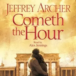 «Cometh the Hour» by Jeffrey Archer