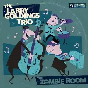 Larry Goldings Trio - The Zombie Room (2016) {A-Tone}