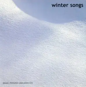 Alexei Filimonov Jazz Piano Trio - Winter Songs (2005)
