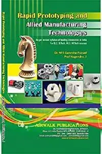 Rapid Prototyping And Manufacturing Technologies [Repost]