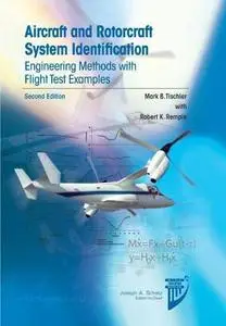 Aircraft and Rotorcraft System Identification: Engineering Methods with Flight-Test Examples