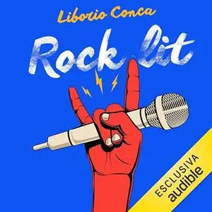 «Rock Lit? Musica e letteratura» by Liborio Conca