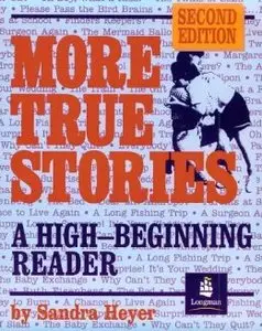 Sandra Heyer, More True Stories: A High-Beginning Reade