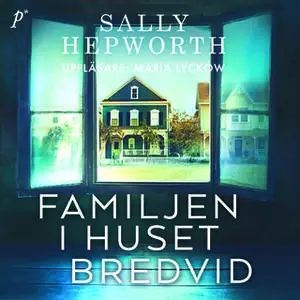 «Familjen i huset bredvid» by Sally Hepworth