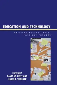 Education and Technology: Critical Perspectives, Possible Futures (repost)