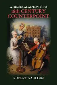 A Practical Approach to 18th Century Counterpoint, Revised Edition