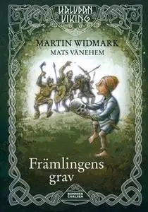 «Främlingens grav» by Martin Widmark