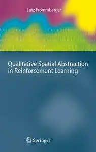 Qualitative Spatial Abstraction in Reinforcement Learning (Repost)