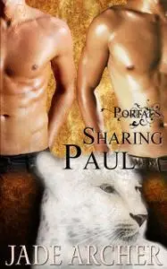 «Sharing Paul» by Jade Archer
