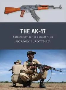 «The AK-47» by Gordon L. Rottman