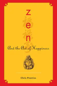 Zen and the Art of Happiness (Repost)