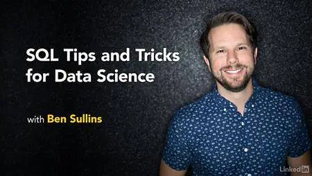 Lynda - SQL Tips and Tricks for Data Science