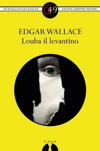 Edgar Wallace - Louba il levantino