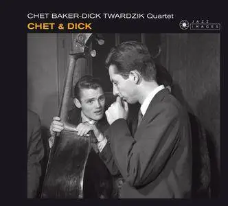 Chet Baker and Dick Twardzik Quartet - Chet and Dick (2016)