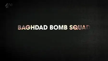 CH4 Unreported World - Baghdad Bomb Squad (2012)