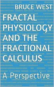 Fractal Physiology and the Fractional Calculus