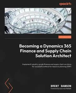 Becoming a Dynamics 365 Finance and Supply Chain Solution Architect