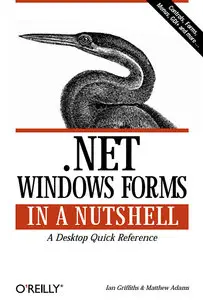 .NET Windows Forms in a Nutshell by Ian Griffiths