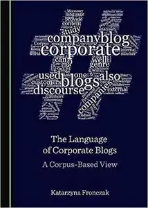The Language of Corporate Blogs: A Corpus-Based View