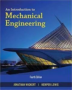 An Introduction to Mechanical Engineering (4th edition)