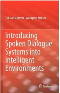 Introducing Spoken Dialogue Systems into Intelligent Environments [Repost]