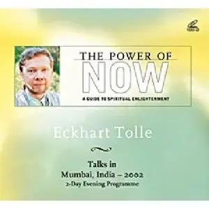 Eckhart Tolle  - The Power of Now: Talks in Mumbai