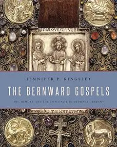 The Bernward Gospels: Art, Memory, and the Episcopate in Medieval Germany