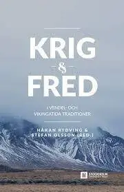 Krig Och Fred I Vendel- Och Vikingatida Traditioner (Stockholm Studies in Comparative Religion) (Swedish Edition)