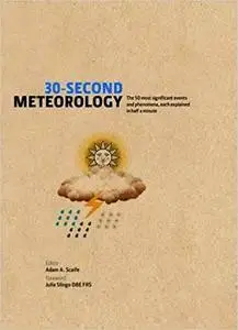 30-Second Meteorology: The 50 most significant events and phenomena, each explained in half a minute