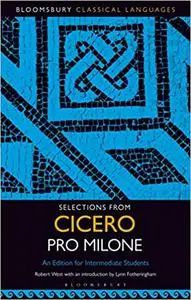Selections from Cicero Pro Milone: An Edition for Intermediate Students