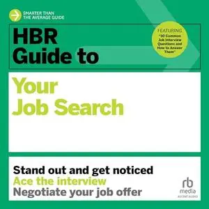 HBR Guide to Your Job Search [Audiobook]