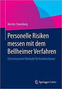 Personelle Risiken messen mit dem Bellheimer Verfahren: Eine innovative Methode für Krankenhäuser