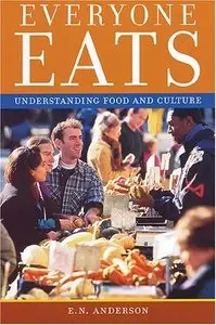 Everyone Eats: Understanding Food and Culture