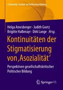 Kontinuitäten der Stigmatisierung von ,Asozialität': Perspektiven gesellschaftskritischer Politischer Bildung