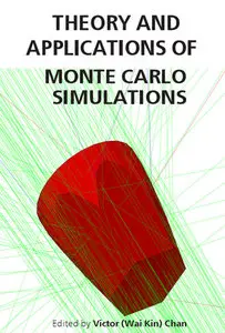 "Theory and Applications of Monte Carlo Simulations" ed. by Victor (Wai Kin) Chan