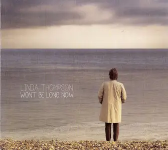 Linda Thompson - Won't Be Long Now (2013)