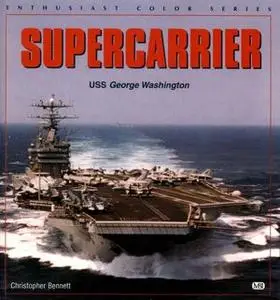 Supercarrier: USS George Washington (Enthusiast Color Series)