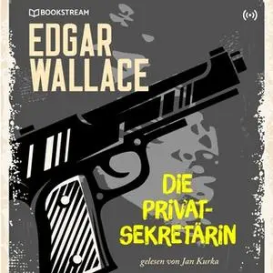 «Die Privatsekretärin» by Edgar Wallace