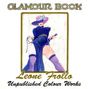 Leone Frollo Glamour Book (Unpublished colour works)
