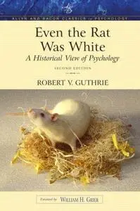 Even the Rat Was White: A Historical View of Psychology (Repost)