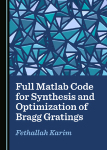 Full Matlab Code for Synthesis and Optimization of Bragg Gratings