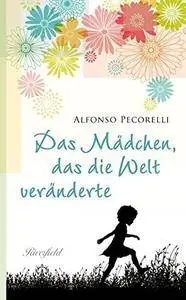 Das Mädchen das die Welt veränderte, Auflage: 2