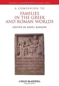 A Companion to Families in the Greek and Roman Worlds (repost)