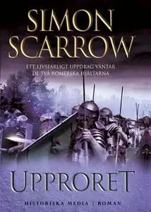 «Upproret» by Simon Scarrow
