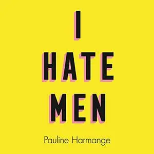 I Hate Men [Audiobook]