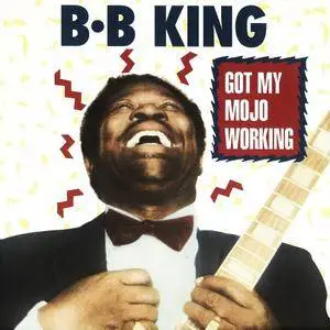 B.B. King - Got My Mojo Working (1989) [US 1st Press]