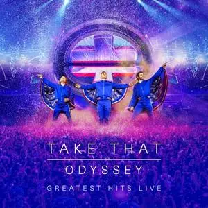 Take That - Odyssey - Greatest Hits Live (2019) [Official Digital Download]